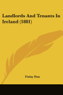 Landlords And Tenants In Ireland (1881)