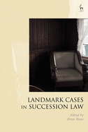 Landmark Cases in Succession Law