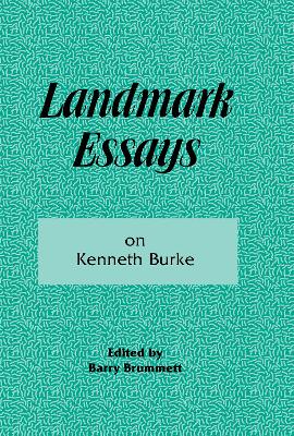 Landmark Essays on Kenneth Burke: Volume 2 - Brummett, Barry (Editor)