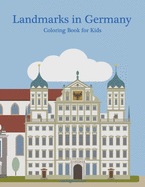 Landmarks in Germany Coloring Book for Kids