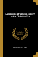 Landmarks of General History in the Christian Era