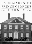 Landmarks of Prince George's County - Maryland-National Capital Park And Plann, and Boucher, Jack E, and Glendening, Parris N, Governor (Foreword by)