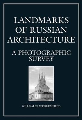 Landmarks of Russian Architect - Brumfield, William Craft