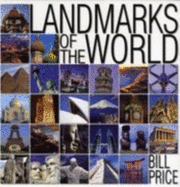 Landmarks of the World - Price, Bill, Mr.