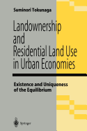 Landownership and Residential Land Use in Urban Economies: Existence and Uniqueness of the Equilibrium