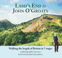 Land's End to John O'Groats: Walking the Length of Britain in 7 Stages