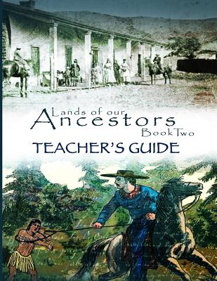 Lands of Our Ancestors Book Two Teacher's Guide - Drake, Dessa, and Robinson, Gary