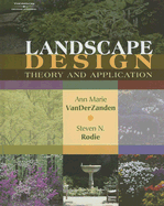 Landscape Design: Theory and Application - Vanderzanden, Ann Marie, and Rodie, Steven