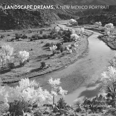 Landscape Dreams, a New Mexico Portrait - Varjabedian, Craig (Photographer), and Sides, Hampton (Foreword by), and Sardy, Marin (Contributions by)