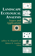 Landscape Ecological Analysis: Issues and Applications