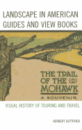 Landscape in American Guides and View Books: Visual History of Touring and Travel