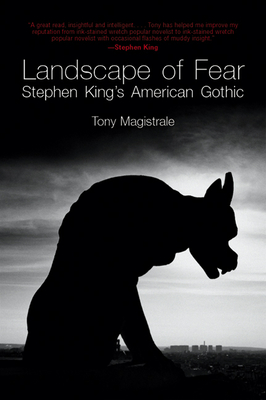 Landscape of Fear: Stephen King's American Gothic - Magistrale, Tony