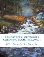 Landscape & Outdoors Coloring Book Volume 1: Beautiful Pictures for Your Coloring Fun!