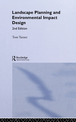 Landscape Planning And Environmental Impact Design - Turner, Tom