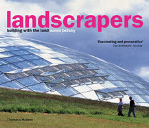 Landscrapers: Building with the Land