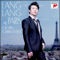 Lang Lang in Paris: Chopin, Tchaikovsky - Lang Lang (piano)