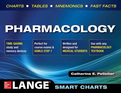 LANGE SMART CHARTS; PHARMACOLOGY 2ND EDITION - Pelletier, Catherine
