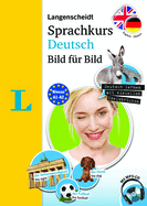 Langenscheidt German Language Course Picture by Picture - The Visual German Language Course, Coursebook and Audio CD (English Edition): Sprachkurs Deutsch Bild F?r Bild