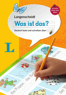 Langenscheidt Was Ist Das? - Write and Read Your First German Words (German Edition): Deutsch Lesen Und Schreiben ?ben