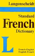 Langenscheidt's Standard French Dictionary: French-English, English-French - Langenscheidt Publishers, and Urwin, Kenneth