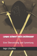 Langes Schwert nach Liechtenauer: Eine ?bersetzung und Sammlung