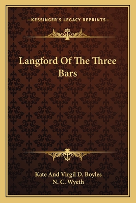 Langford Of The Three Bars - Boyles, Kate