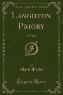 Langhton Priory: A Novel (Classic Reprint)