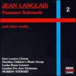 Langlais: Sacred Choral Works Vol. 2 - Locke Brass Consort; East London Chorus (choir, chorus); Finchley Children's Music Group (choir, chorus); Pro Arte Orchestra;...