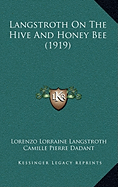 Langstroth On The Hive And Honey Bee (1919)