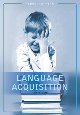 Language Acquisition (First Edition) - Muma, John R