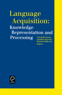 Language Acquisition: Knowledge Representation and Processing