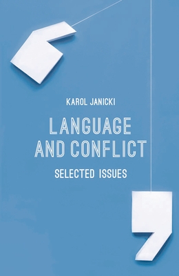 Language and Conflict: Selected Issues - Janicki, Karol