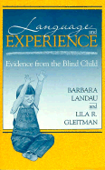 Language and Experience: Evidence from the Blind Child