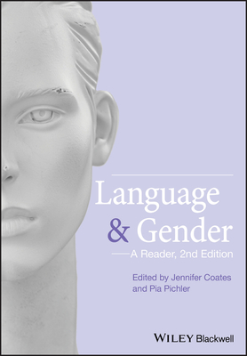 Language and Gender: A Reader - Coates, Jennifer (Editor), and Pichler, Pia