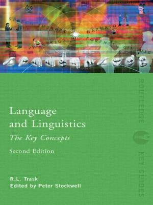 Language and Linguistics: The Key Concepts - Trask, R L, and Stockwell, Peter, Professor (Editor)