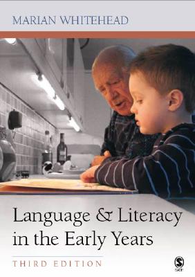 Language and Literacy in the Early Years - Whitehead, Marian R