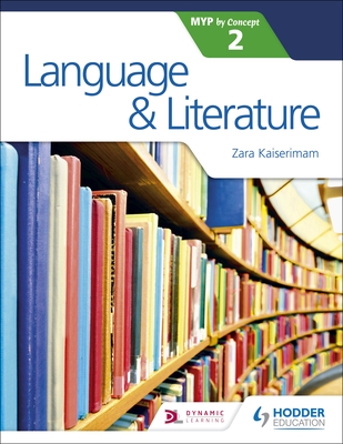 Language and Literature for the IB MYP 2 - Kaiserimam, Zara