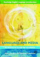 Language and Media: A Resource Book for Students - Durant, Alan, and Lambrou, Marina