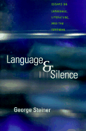 Language and Silence: Essays on Language, Literature, and the Inhuman