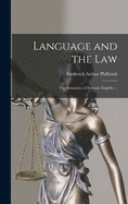 Language and the Law: The Semantics of Forensic English
