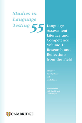 Language Assessment Literacy and Competence Volume 1: Research and Reflections from the Field Paperback - Baker, Beverly (Editor), and Taylor, Lynda (Editor)