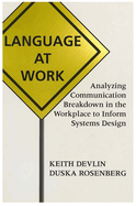 Language at Work: Analyzing Communication Breakdown in the Workplace to Inform Systems Design Volume 66