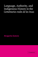 Language, Authority, and Indigenous History in the Comentarios Reales de Los Incas