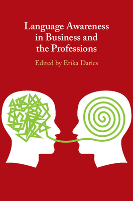 Language Awareness in Business and the Professions - Darics, Erika (Editor)