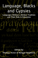 Language, Blacks and Gypsies: Languages without a Written Tradition and Their Role in Education