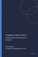 Language, Capital, Culture: Critical Studies and Education in Singapore