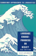 Language Change: Progress or Decay? - Aitchison, Jean