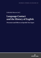 Language Contact and the History of English: Processes and Effects on Specific Text-Types