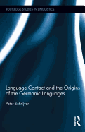 Language Contact and the Origins of the Germanic Languages