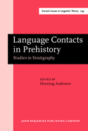 Language Contacts in Prehistory: Studies in Stratigraphy. Papers from the Workshop on Linguistic Stratigraphy and Prehistory at the Fifteenth International Conference on Historical Linguistics, Melbourne, 17 August 2001